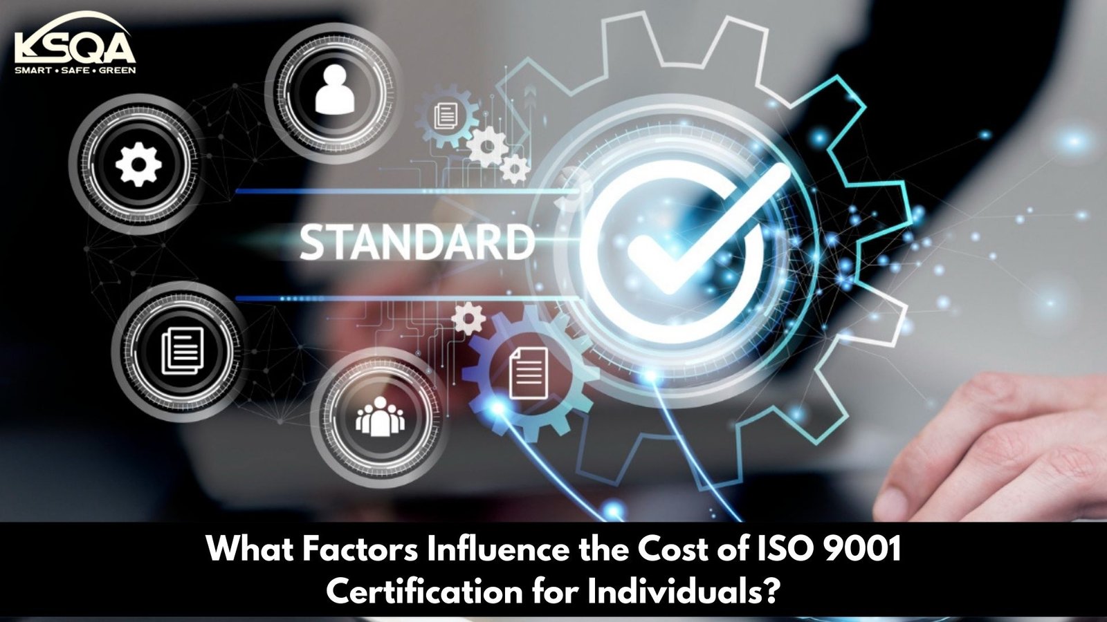 What Factors Influence the Cost of ISO 9001 Certification for Individuals?